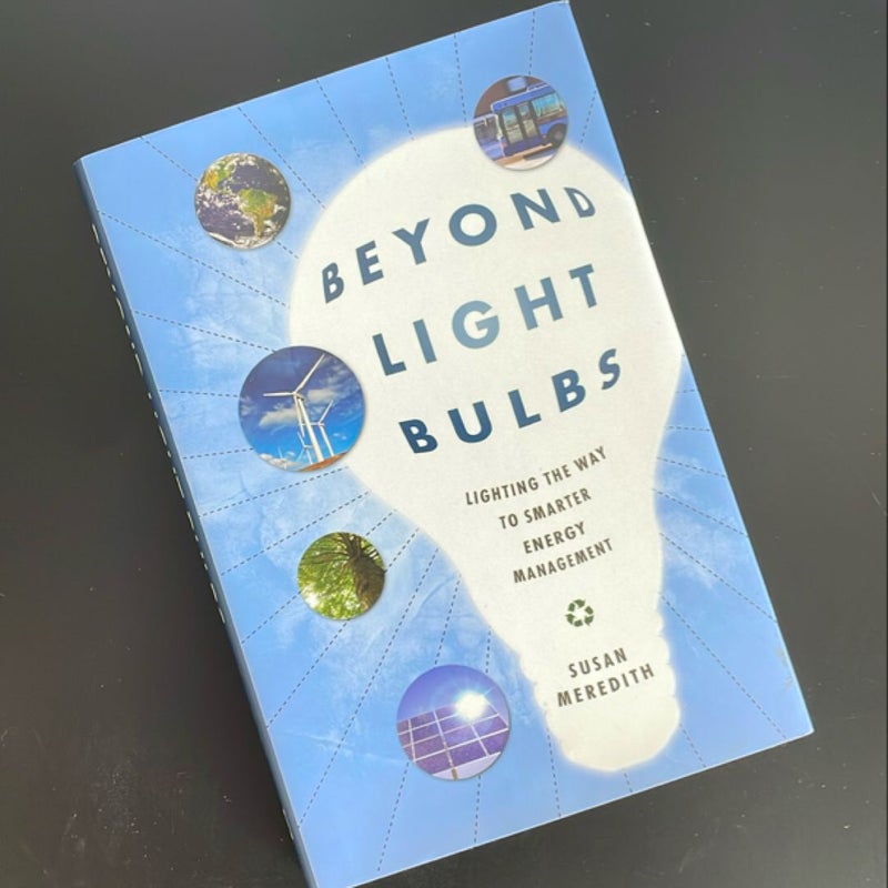 Beyond Light Bulbs