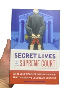 Secret Lives Of The Supreme Court 