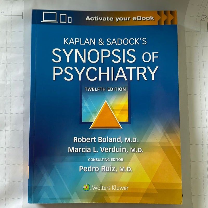 Kaplan and Sadock's Synopsis of Psychiatry by Robert Boland