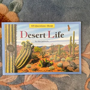One Hundred One Questions about Desert Life