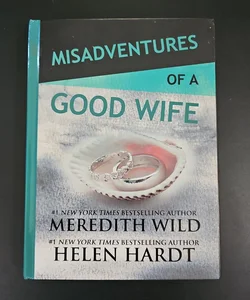 Misadventures of a Good Wife