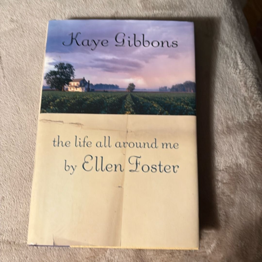 The Life All Around Me by Ellen Foster