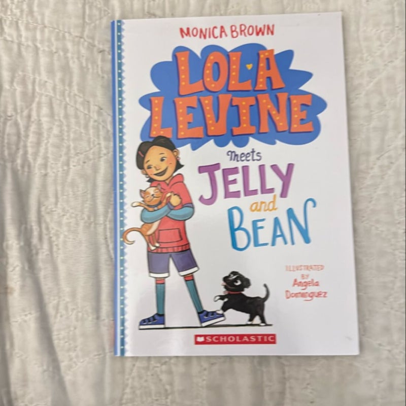 Lola Levine Meets Jelly and Bean