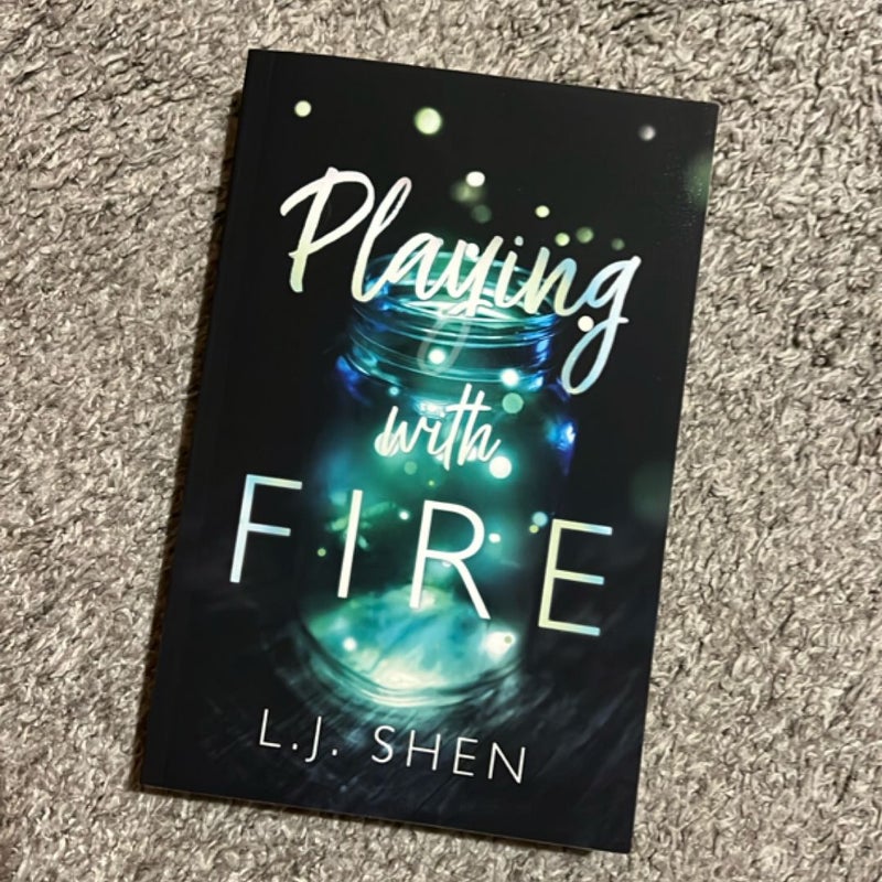 Playing with Fire