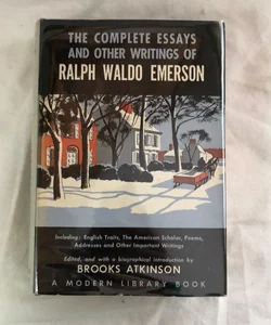 The Complete Essays And Other Writings Of Ralph Waldo Emerson 