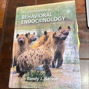 Introduction to Behavioral Endocrinology