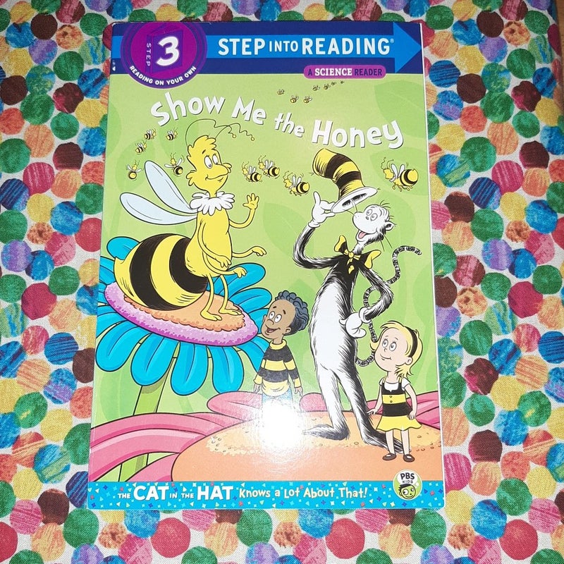 Show Me the Honey (Dr. Seuss/Cat in the Hat)