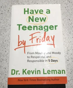 Have a New Teenager by Friday