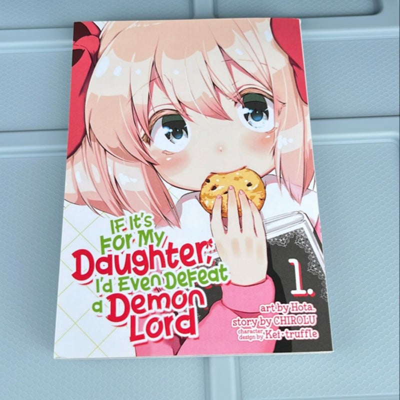 If It's for My Daughter, I'd Even Defeat a Demon Lord (Manga) Vol. 1