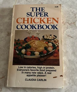 The Super Chicken Cookbook 