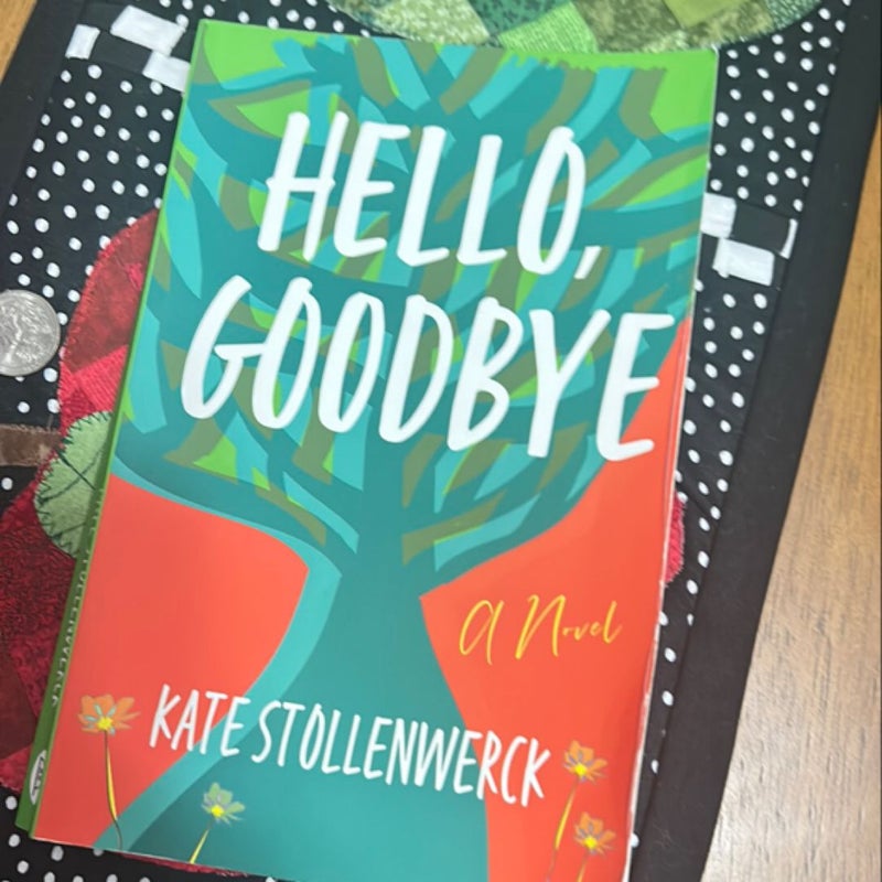 Hello, Goodbye