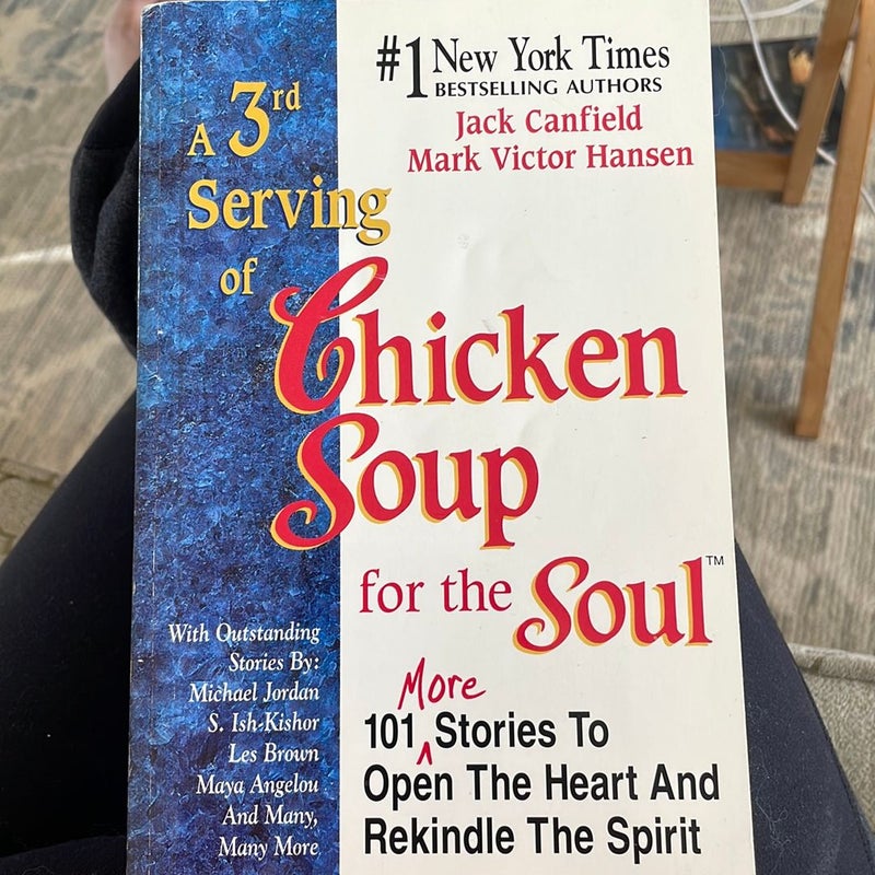 A 3rd Serving of Chicken Soup for the Soul