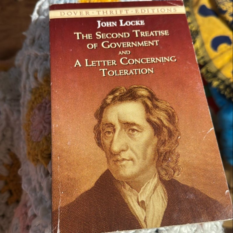 Second Treatise of Government and a Letter Concerning Toleration