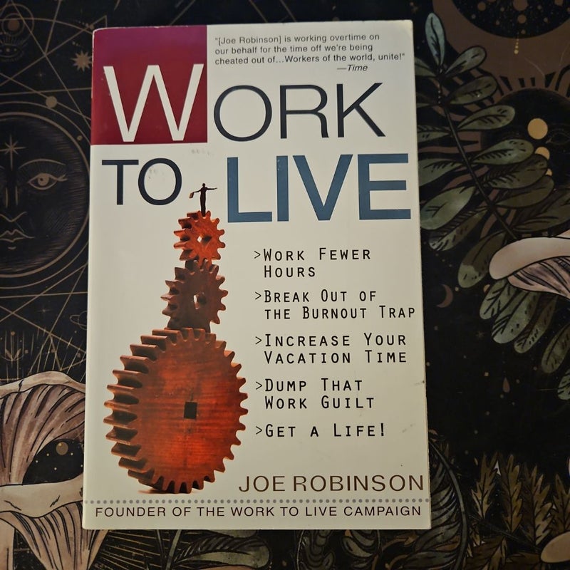 Work to Live