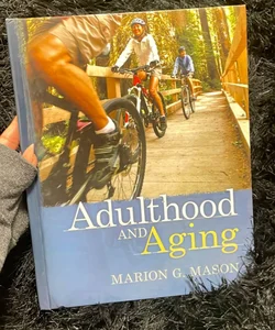 Adulthood and Aging