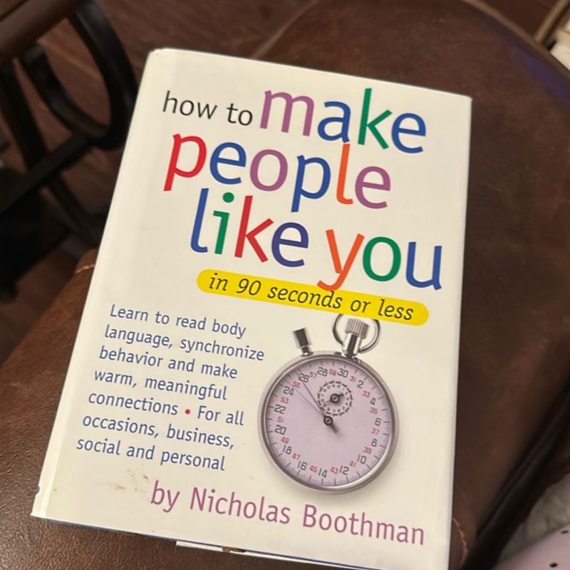 How to Make People Like You in 90 Seconds or Less
