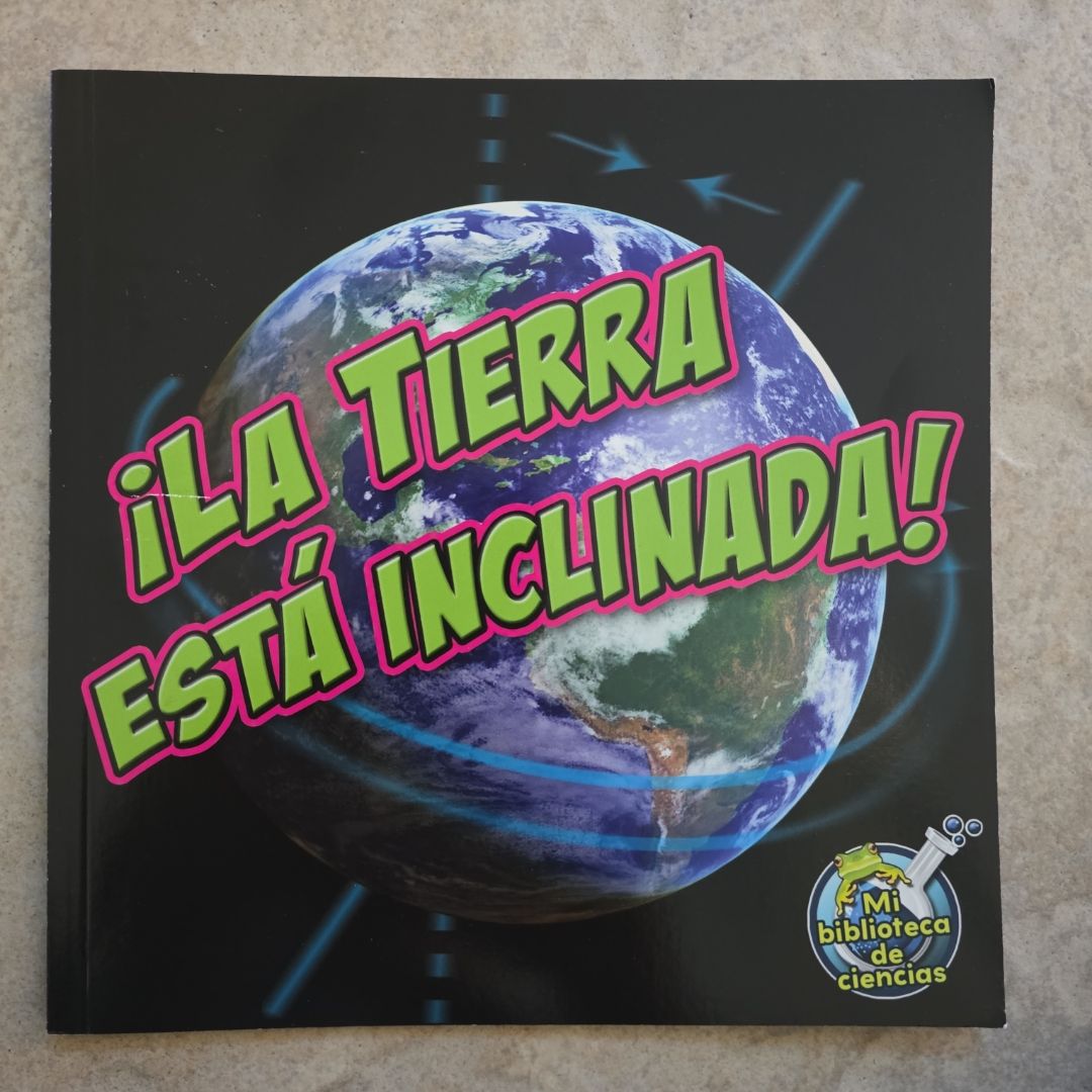 ¡La Tierra Está Inclinada!
