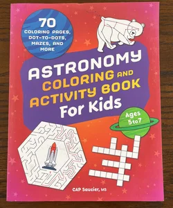 Astronomy Coloring and Activity Book for Kids
