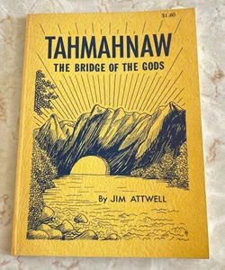 Tahmahnaw: The Bridge of the Gods