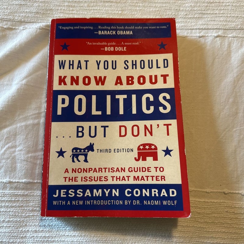 What You Should Know about Politics ... but Don't