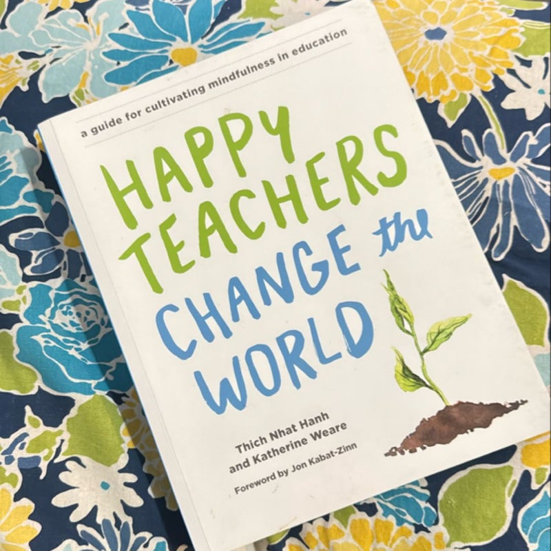 Happy Teachers Change the World