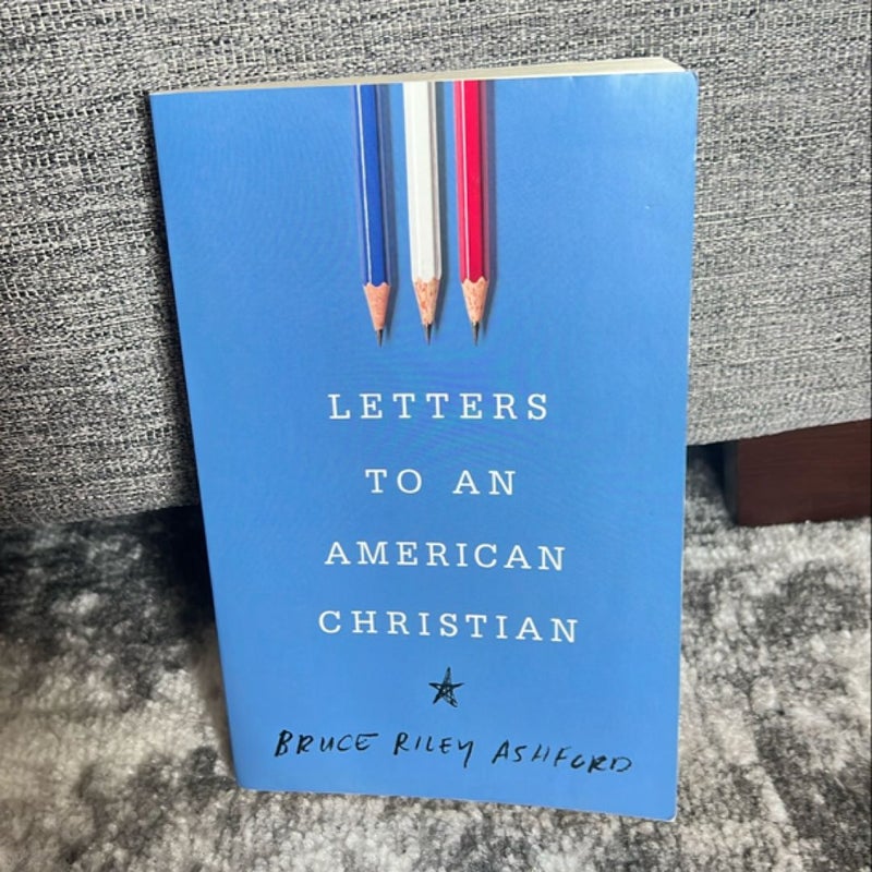 Letters to an American Christian