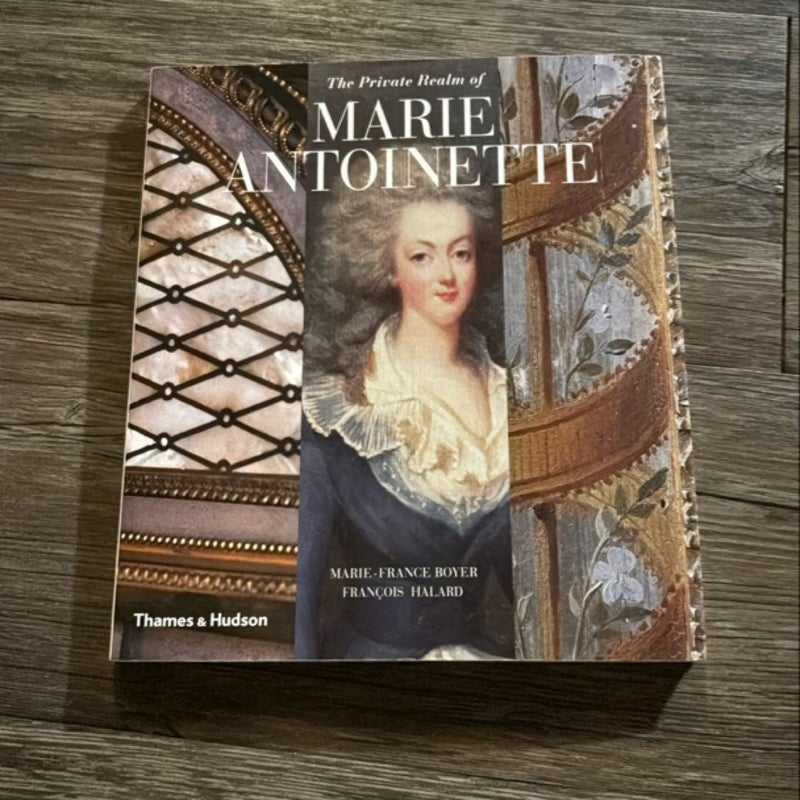 The Private Realm of Marie Antoinette