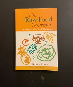 The Raw Food Gourmet