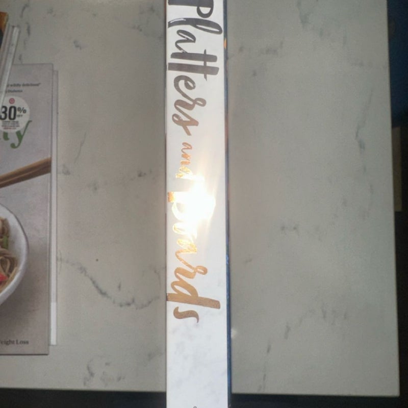 Platters and Boards: Beautiful, Casual Spreads for Every Occasion (Appetizer Cookbooks, Dinner Party Planning Books, Food Presentation Books)