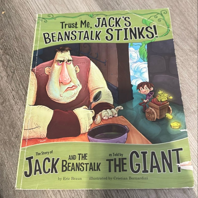 Trust Me, Jack's Beanstalk Stinks!