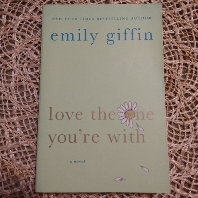 Love the One You're With