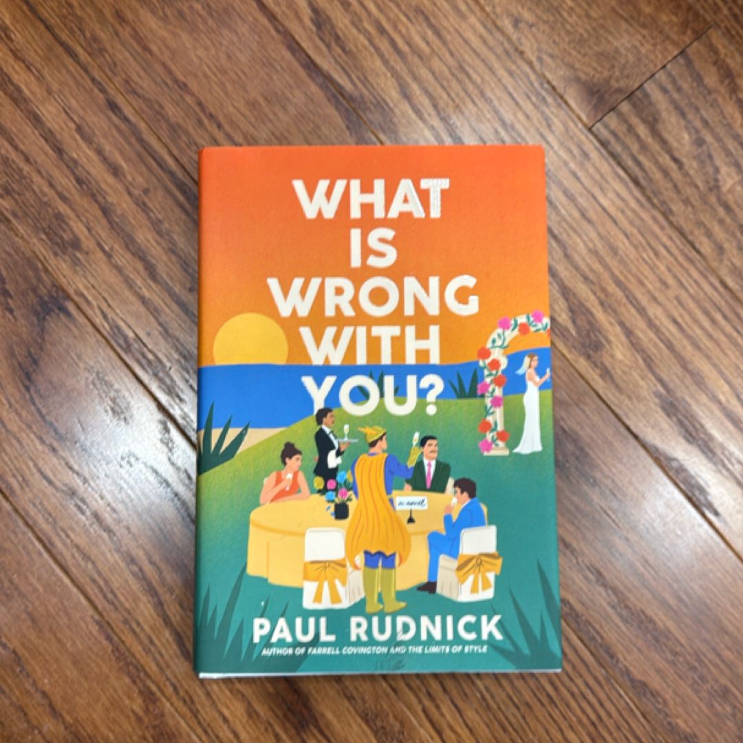 What Is Wrong with You?