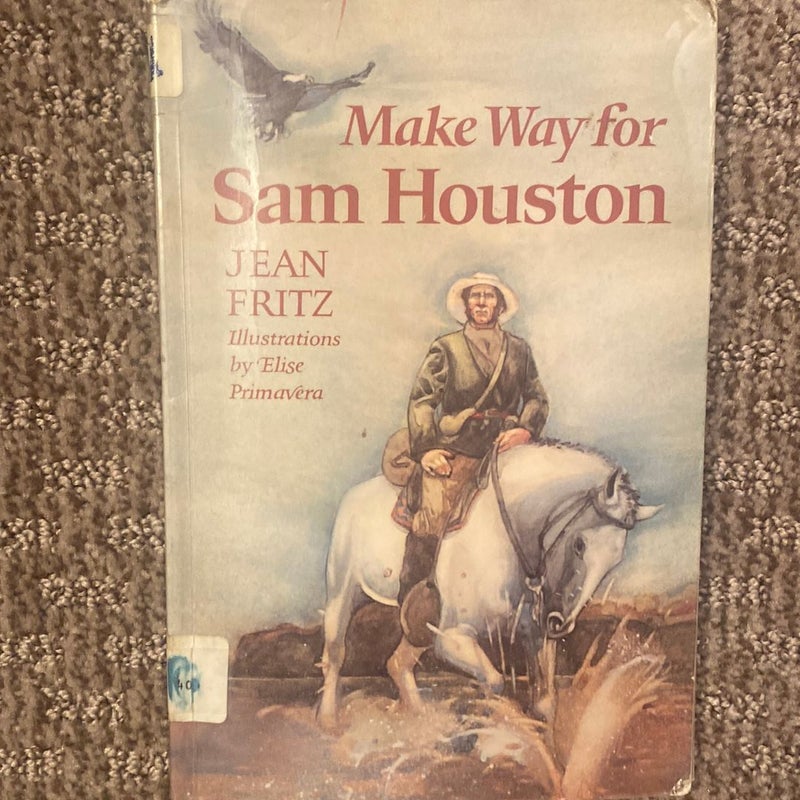 Make Way For Sam Houston 
