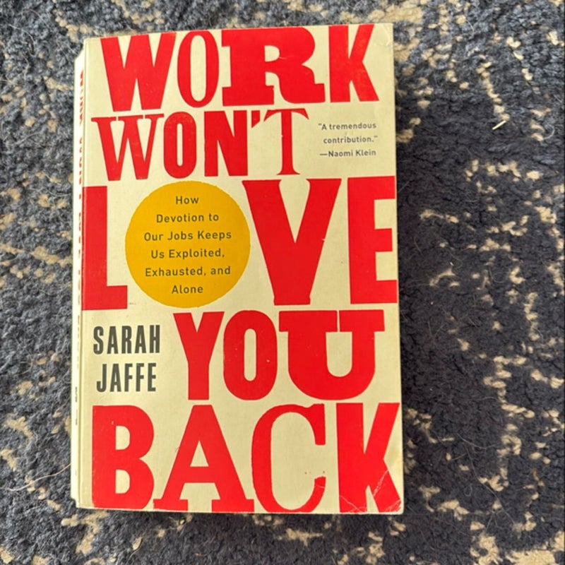 Work Won't Love You Back