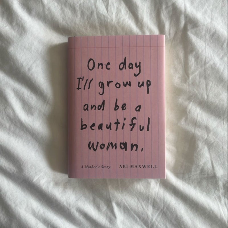 One Day I'll Grow up and Be a Beautiful Woman