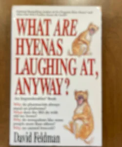 What are Hyenas Laughing at, Anyway?