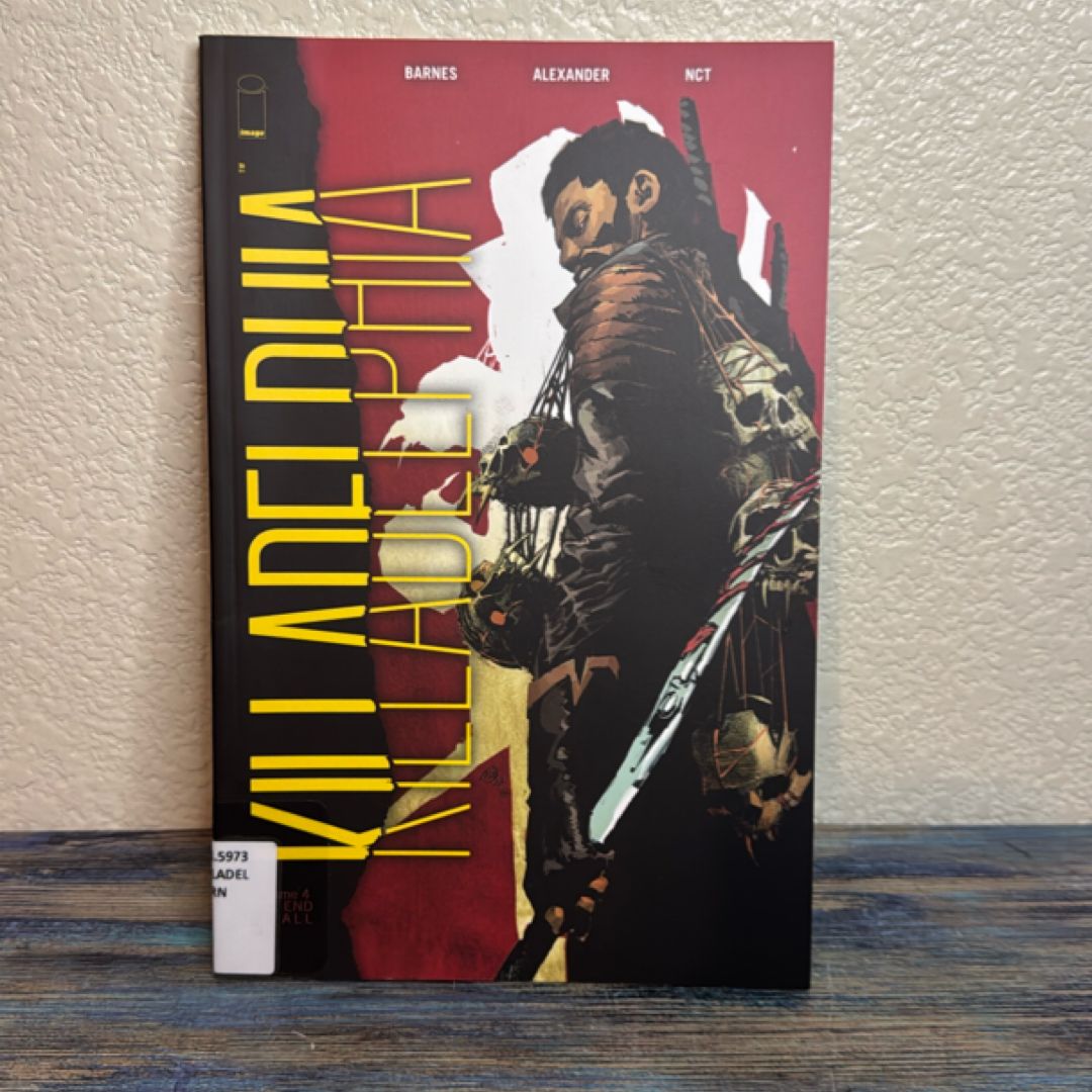 Killadelphia Volume 4: the End of All