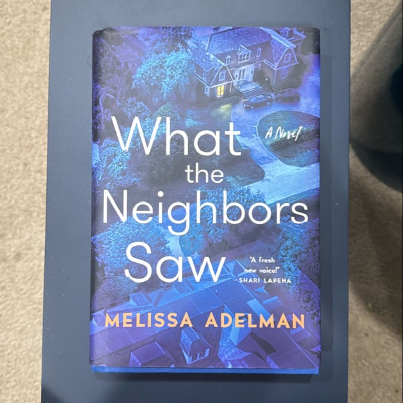 What the Neighbors Saw