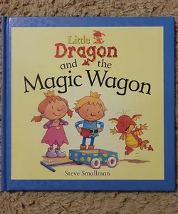 Little Dragon and the Magic Wagon
