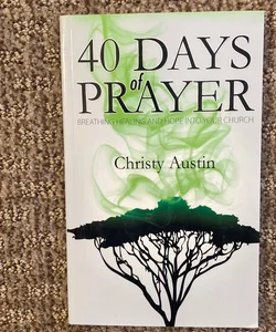 40 Days of Prayer Breathing Hope and Healing into Your Church