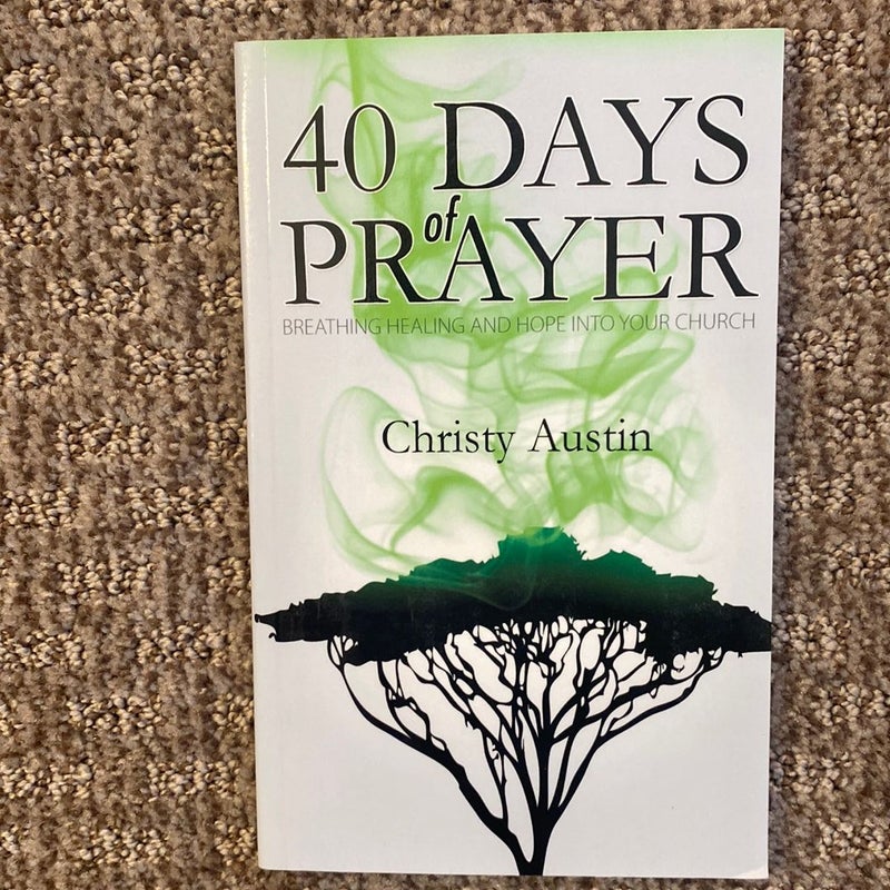 40 Days of Prayer Breathing Hope and Healing into Your Church