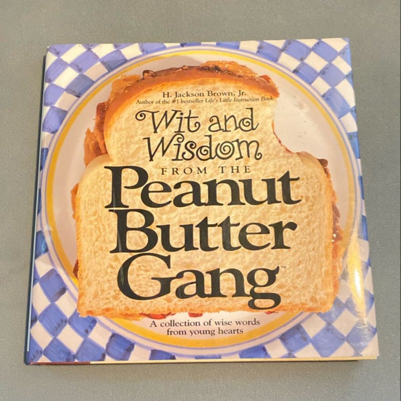 Wit and Wisdom from the Peanut Butter Gang