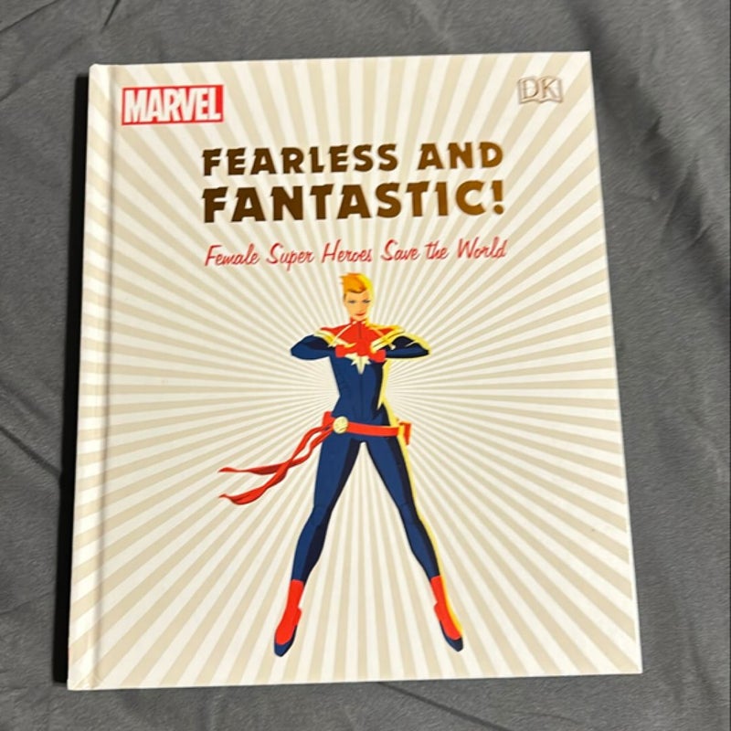 Marvel Fearless and Fantastic! Female Super Heroes Save the World