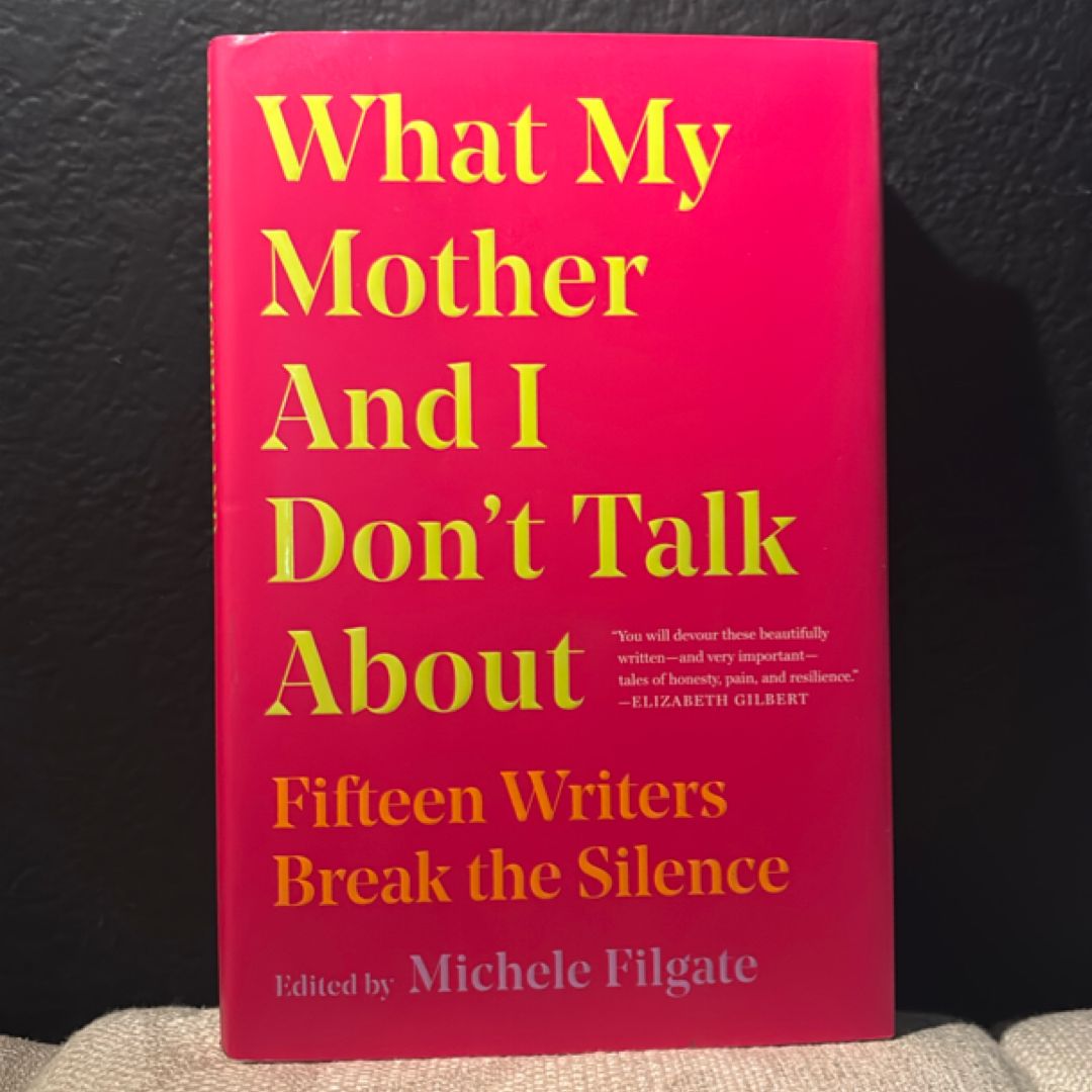 What My Mother and I Don't Talk About