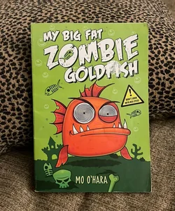 My big fat zombie goldfish