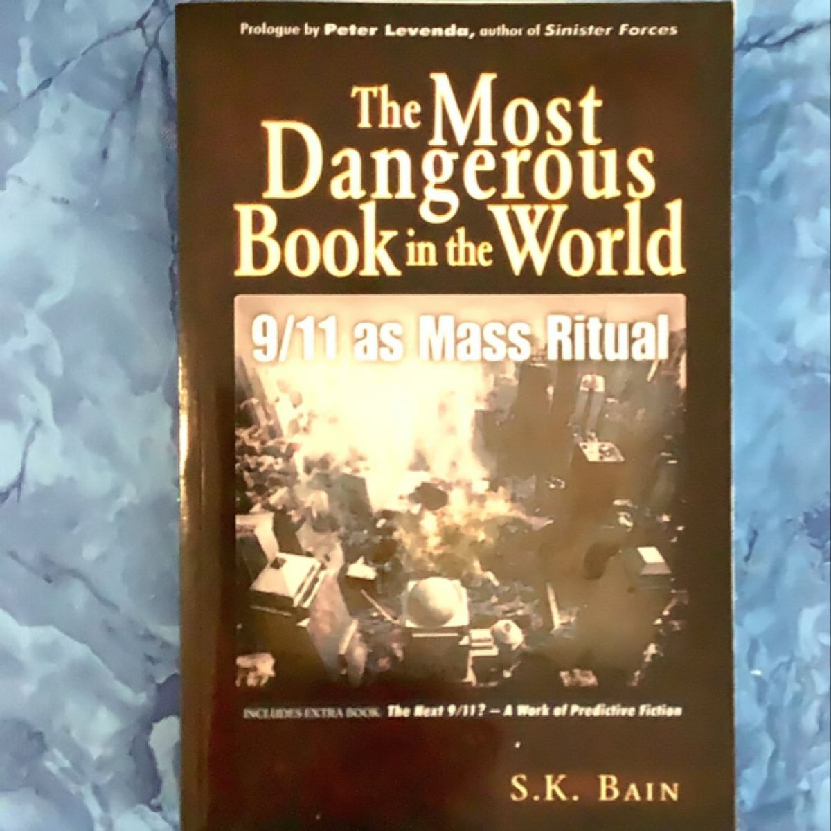 The Most Dangerous Book In The World By S K Bain Peter Levenda