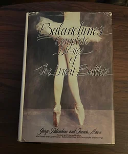 Balanchine’s Complete Stories of The Great Ballets