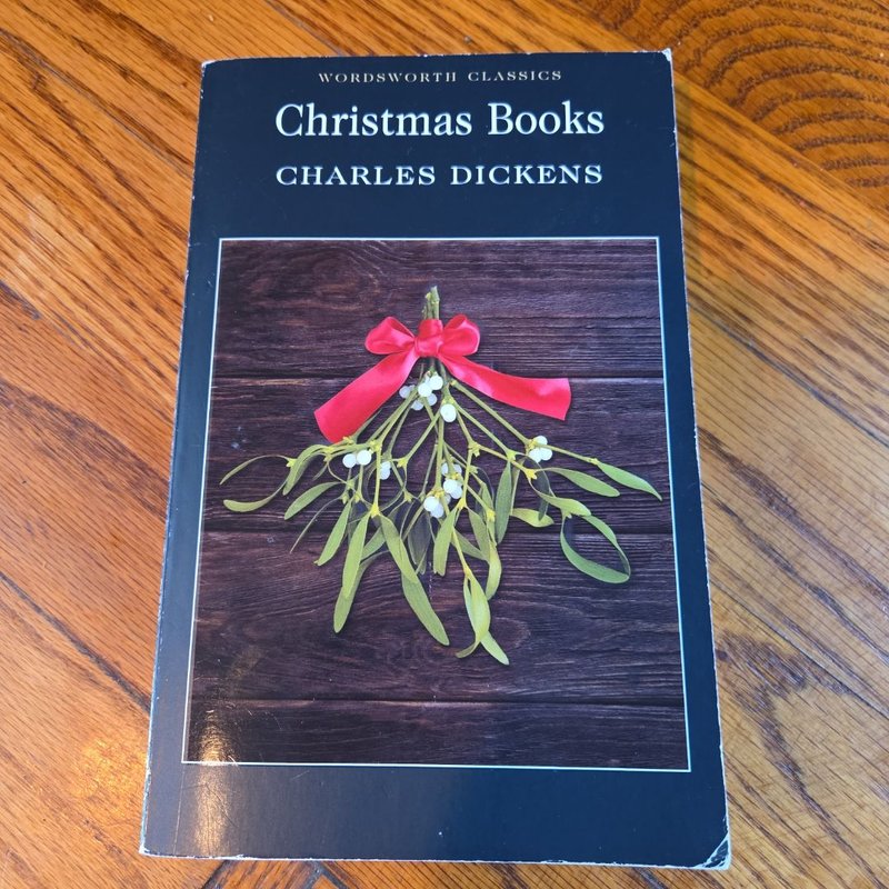 A Christmas Carol and Other Christmas Books