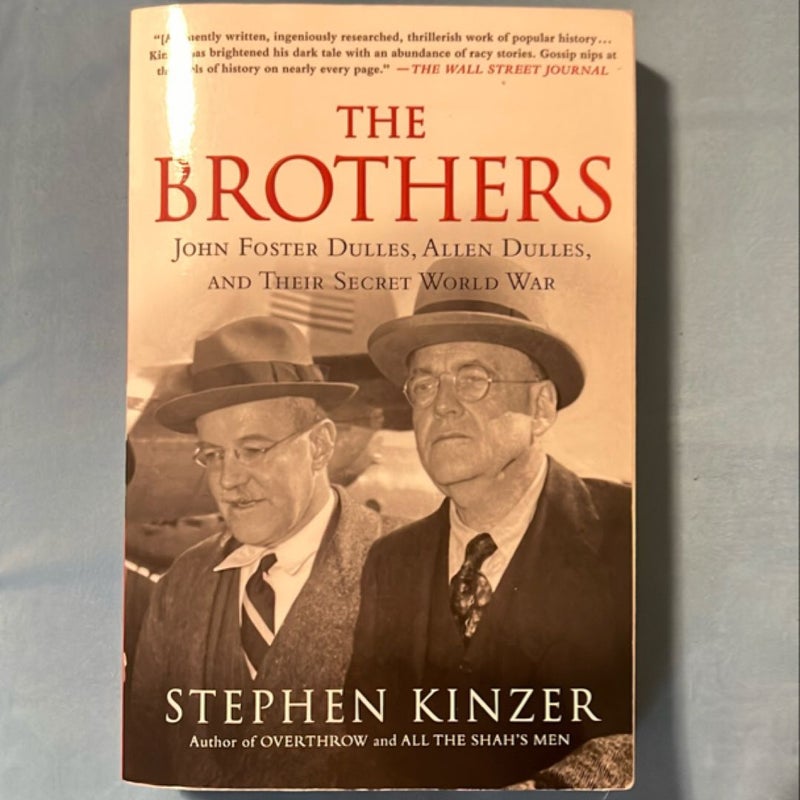 The Brothers: John Foster Dulles, Allen Dulles, and Their Secret World War