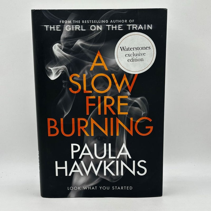 A Slow Fire Burning (Waterstones exclusive 1st edition 1st printing)